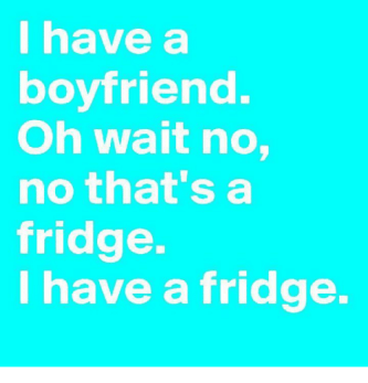 i-have-a-boyfriend-oh-wait-no-no-thats-a-24637696